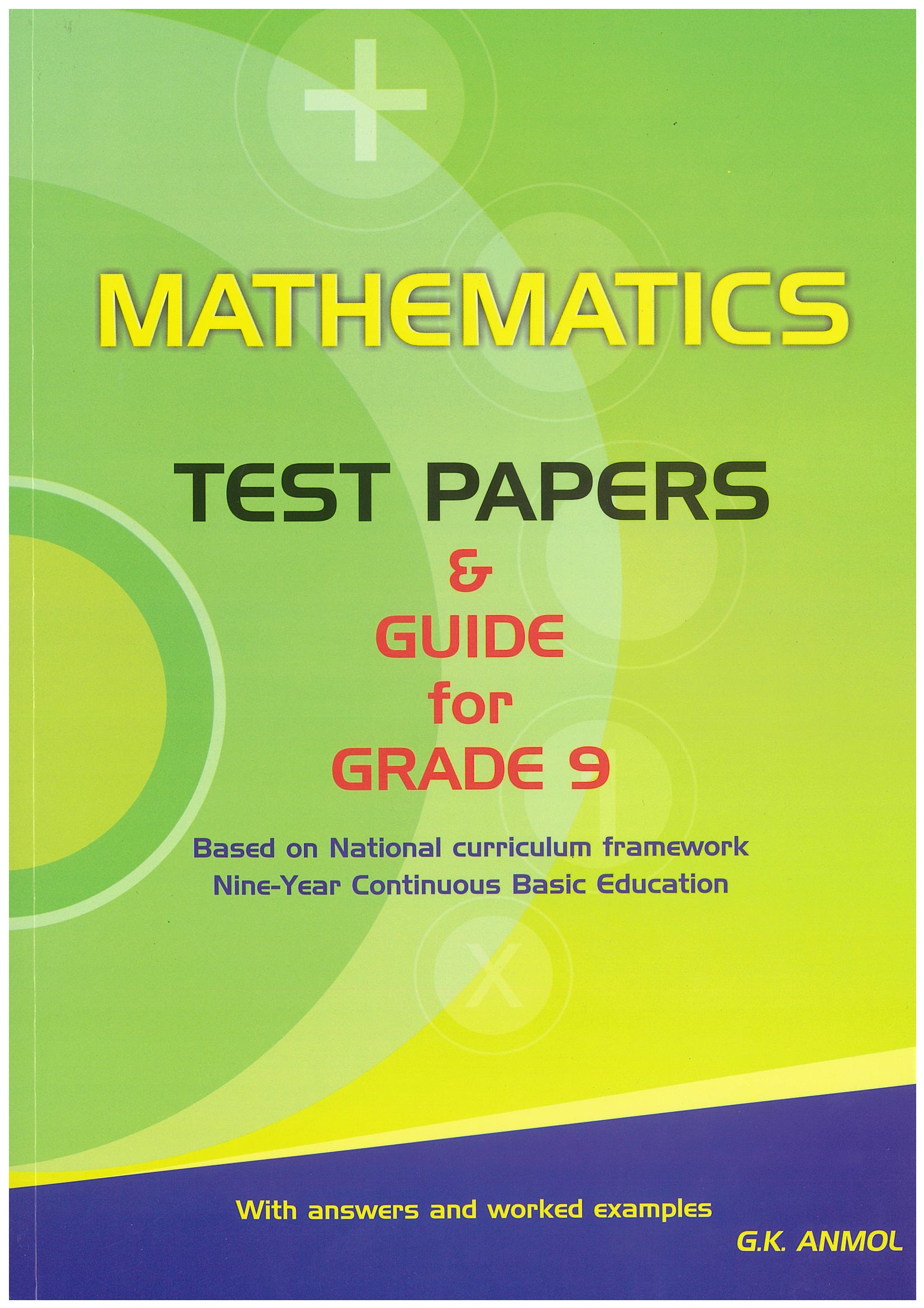 CON-MATHEMATICS TEST PAPERS GRADE 9 N/EXAMS( G.K.AN